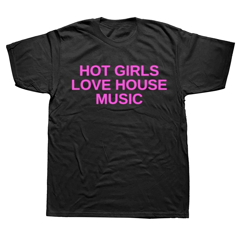 Funny Hot Girls Love House Mus - Mens Fashion In The 2000S review and price